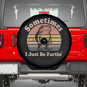 Sometimes I Just Be Fartin Frog Spare Tire Cover Funny Silly Unhinged Meme Vintage TS10 Black Print Your Wear