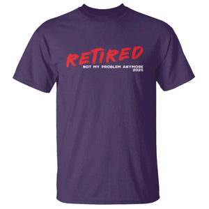 Retired 2025 T Shirt Not My Problem Anymore 90s Vintage Style TS10 Purple Print Your Wear