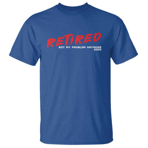 Retired 2025 T Shirt Not My Problem Anymore 90s Vintage Style TS10 Royal Blue Print Your Wear
