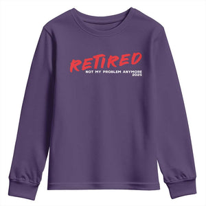 Retired 2025 Youth Sweatshirt Not My Problem Anymore 90s Vintage Style TS10 Purple Print Your Wear