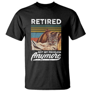 Funny Cat Retired T Shirt Not My Problem Anymore 90s Vintage Style TS10 Black Print Your Wear