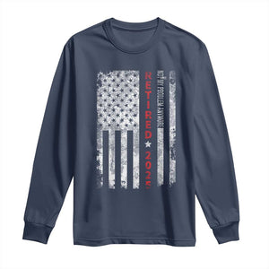Retired 2025 Long Sleeve Shirt Vintage Old American Flag TS10 Navy Print Your Wear