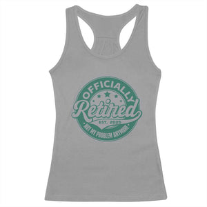 Vintage Retirement 2025 Racerback Tank Top Retired Not My Problem Anymore TS10 Sport Gray Print Your Wear