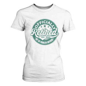 Vintage Retirement 2025 T Shirt For Women Retired Not My Problem Anymore TS10 White Print Your Wear