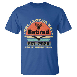 Vintage Retirement 2025 T Shirt Legend Has Retired Not My Problem Anymore TS10 Royal Blue Print Your Wear