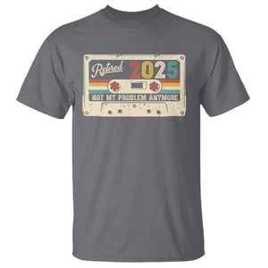 Retired 2025 T Shirt Not My Problem Anymore Retro Cassette TS10 Charcoal Print Your Wear