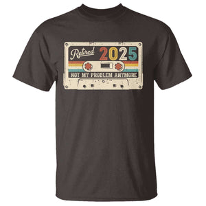 Retired 2025 T Shirt Not My Problem Anymore Retro Cassette TS10 Dark Chocolate Print Your Wear