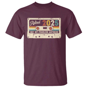 Retired 2025 T Shirt Not My Problem Anymore Retro Cassette TS10 Maroon Print Your Wear
