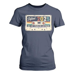 Retired 2025 T Shirt For Women Not My Problem Anymore Retro Cassette TS10 Navy Print Your Wear