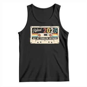Retired 2025 Tank Top Not My Problem Anymore Retro Cassette TS10 Black Print Your Wear