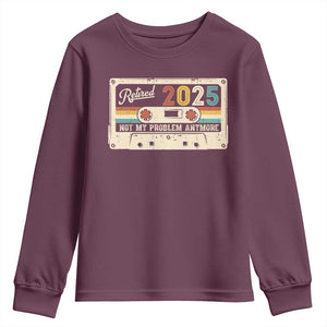 Retired 2025 Youth Sweatshirt Not My Problem Anymore Retro Cassette TS10 Maroon Print Your Wear