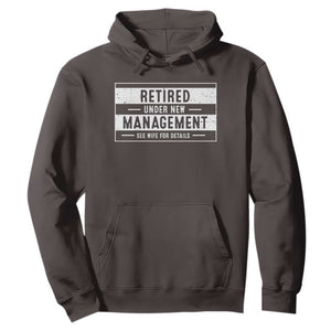 Funny Retirement Presents Hoodie Retired Under New Management See Wife for Details TS10 Dark Chocolate Print Your Wear
