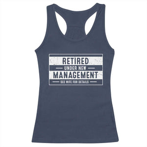 Funny Retirement Presents Racerback Tank Top Retired Under New Management See Wife for Details TS10 Navy Print Your Wear