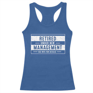 Funny Retirement Presents Racerback Tank Top Retired Under New Management See Wife for Details TS10 Royal Blue Print Your Wear