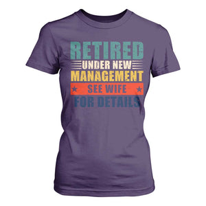 Funny Retirement Gifts T Shirt For Women Retired Under New Management See Wife for Details TS10 Purple Print Your Wear