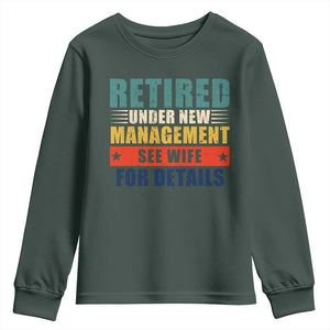 Funny Retirement Gifts Youth Sweatshirt Retired Under New Management See Wife for Details TS10 Dark Forest Green Print Your Wear