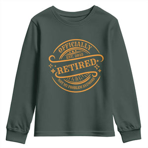Retired Est 2025 Youth Sweatshirt Not My Problem Anymore Vintage Retirement Gifts TS10 Dark Forest Green Print Your Wear