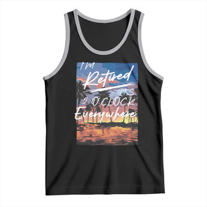 Funny Retirement Gift Tank Top I'm Retired It's 5 O'Clock Everywhere Beach Summer Vibes TS10 Black Athletic Heather Print Your Wear