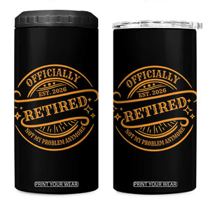 Retired Est 2026 4 in 1 Can Cooler Tumbler Not My Problem Anymore Vintage Retirement Gifts TS10 One Size: 16 oz Black Print Your Wear