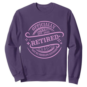 Retired Est 2025 Sweatshirt Not My Problem Anymore Vintage Pink Retirement Gifts TS10 Purple Print Your Wear