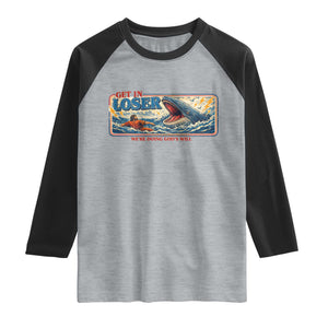 Funny Jonah And The Whale Raglan Shirt Christian Bible Get in Loser Were Doing Gods Will TS10 Heather Gray Black Print Your Wear