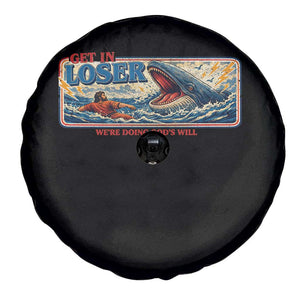 Funny Jonah And The Whale Spare Tire Cover Christian Bible Get in Loser Were Doing Gods Will TS10 Print Your Wear