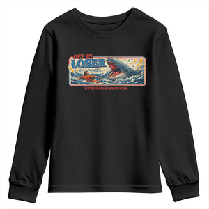 Funny Jonah And The Whale Youth Sweatshirt Christian Bible Get in Loser Were Doing Gods Will TS10 Black Print Your Wear