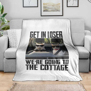 Get In Loser Were Going To The Cottage Throw Blanket Funny Cat Gifts Internet Memes TS10 Print Your Wear