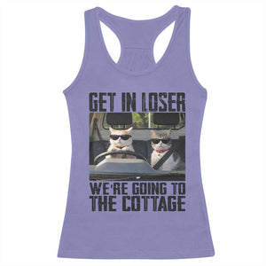 Get In Loser Were Going To The Cottage Racerback Tank Top Funny Cat Gifts Internet Memes TS10 Violet Print Your Wear