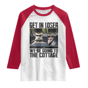 Get In Loser Were Going To The Cottage Raglan Shirt Funny Cat Gifts Internet Memes TS10 White Red Print Your Wear
