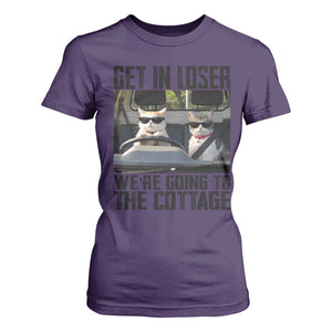 Get In Loser Were Going To The Cottage T Shirt For Women Funny Cat Gifts Internet Memes TS10 Purple Print Your Wear