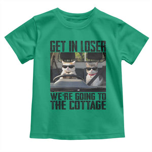 Get In Loser Were Going To The Cottage Toddler T Shirt Funny Cat Gifts Internet Memes TS10 Irish Green Print Your Wear
