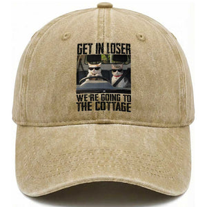 Get In Loser Were Going To The Cottage Washed Cotton Baseball Cap Funny Cat Gifts Internet Memes TS10 Washed Cap Universal Fit Khaki Print Your Wear