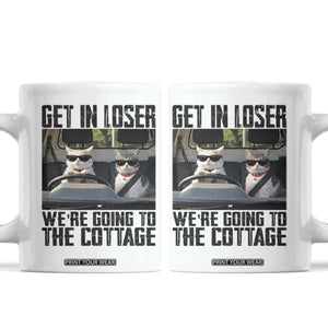 Get In Loser Were Going To The Cottage Coffee Mug Funny Cat Gifts Internet Memes TS10 White Print Your Wear
