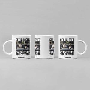 Get In Loser Were Going To The Cottage Coffee Mug Funny Cat Gifts Internet Memes TS10 Print Your Wear