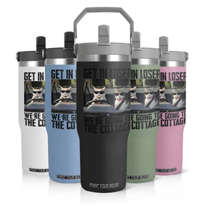 Get In Loser Were Going To The Cottage Flip Straw Tumbler Funny Cat Gifts Internet Memes TS10 Print Your Wear