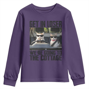 Get In Loser Were Going To The Cottage Youth Sweatshirt Funny Cat Gifts Internet Memes TS10 Purple Print Your Wear