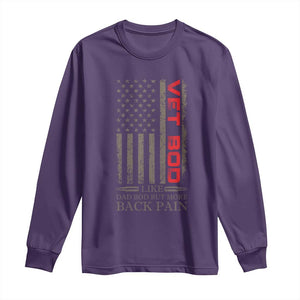 Vet Bod Long Sleeve Shirt Funny Veteran Like Dad Bod But More Back Pain US Flag TS10 Purple Print Your Wear