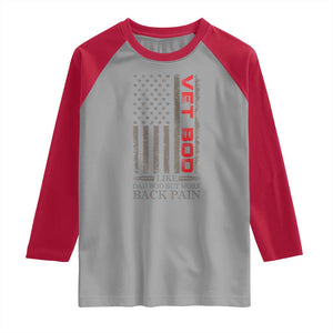 Vet Bod Raglan Shirt Funny Veteran Like Dad Bod But More Back Pain US Flag TS10 Sport Gray Red Print Your Wear