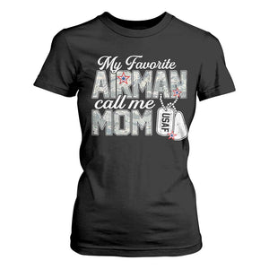 Proud Air Force Family T Shirt For Women My Favorite Airman Calls Me Mom TS10 Black Print Your Wear