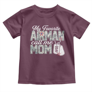Proud Air Force Family Toddler T Shirt My Favorite Airman Calls Me Mom TS10 Maroon Print Your Wear