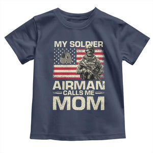 Proud Air Force Mom Toddler T Shirt My Soldier Airman Calls Me Mom US Flag TS10 Navy Print Your Wear