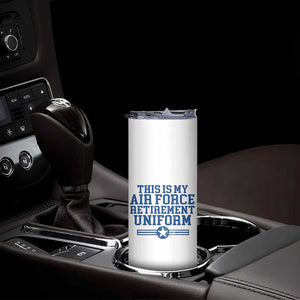 Veteran US Air Force Skinny Tumbler This Is My Retirement Uniform TS10 Print Your Wear