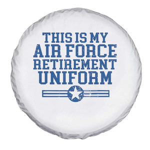 Veteran US Air Force Spare Tire Cover This Is My Retirement Uniform TS10 Print Your Wear