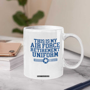 Veteran US Air Force Coffee Mug This Is My Retirement Uniform TS10 Print Your Wear