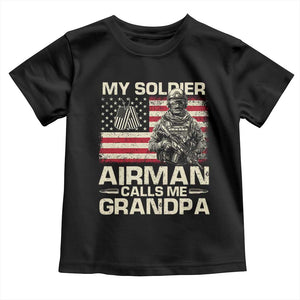 Proud Air Force Grandpa Toddler T Shirt My Soldier Airman Calls Me Grandpa US Flag TS10 Black Print Your Wear