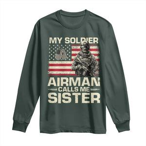 Proud Air Force Sister Long Sleeve Shirt My Soldier Airman Calls Me Sister US Flag TS10 Dark Forest Green Print Your Wear