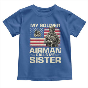 Proud Air Force Sister Toddler T Shirt My Soldier Airman Calls Me Sister US Flag TS10 Royal Blue Print Your Wear