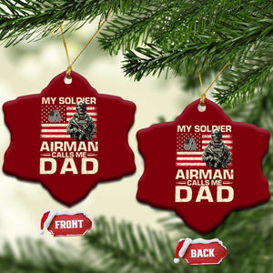 Proud Air Force Dad Ceramic Ornament My Soldier Airman Calls Me Dad US Flag TS10 Print Your Wear