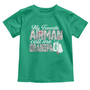 Proud Air Force Family Toddler T Shirt My Favorite Airman Calls Me Grandpa TS10 Irish Green Print Your Wear